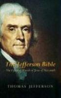 The Jefferson Bible: The Life And Morals Of Jesus Of Nazareth