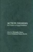 Action Dharma: New Studies In Engaged Buddhism