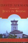 Jesus In Beijing: How Christianity Is Transforming China And Changing The Global Balance Of Power