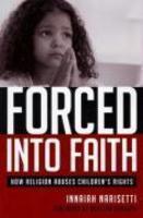 Forced Into Faith: How Religion Abuses Children's Rights