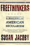 Freethinkers: A History Of American Secularism