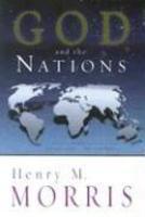 God And The Nations: What The Bible Has To Say About Civilizations--Past And Present