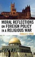 Moral Reflections On Foreign Policy In A Religious War