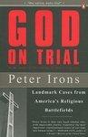 God On Trial: Landmark Cases From America's Religious Battlefields