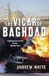 The Vicar Of Baghdad: Fighting For Peace In The Middle East