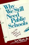 Why We Still Need Public Schools