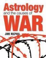 Astrology And The Causes Of War