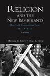 Religion And The New Immigrants: How Faith Communities Form Our Newest Citizens