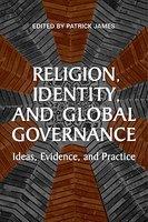 Religion, Identity, And Global Governance: Ideas, Evidence, And Practice