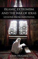 Islamic Extremism And The War Of Ideas: Lessons From Indonesia