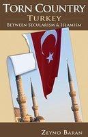 Torn Country: Turkey Between Secularism And Islamism