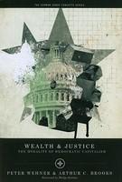 Wealth & Justice: The Morality Of Democratic Capitalism