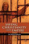 Saving Christianity From Empire