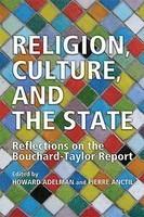 Religion, Culture, And The State: Reflections On The Bouchard-Taylor Report