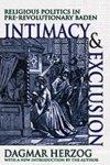 Intimacy And Exclusion: Religious Politics In Pre-Revolutionary Baden