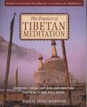 The Practice Of Tibetan Meditation: Exercises, Visualizations, And Mantras For Health And Well-Being [With CD]