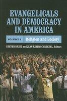 Evangelicals And Democracy In America, Volume I: Religion And Society