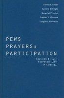 Pews, Prayers, And Participation: Religion And Civic Responsibility In America