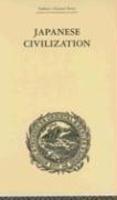 Japanese Civilization: Its Significance And Realization: Nichirenism And The Japanese National Principles