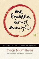 One Buddha Is Not Enough: A Story Of Collective Awakening