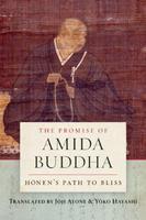 The Promise Of Amida Buddha: Honen's Path To Bliss