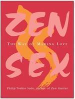 Zen Sex: The Way Of Making Love