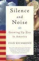 Silence And Noise: Growing Up Zen In America