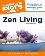 The Complete Idiot's Guide To Zen Living