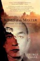 Bones Of The Master: A Journey To Secret Mongolia