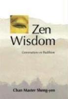 Zen Wisdom: Conversations On Buddhism