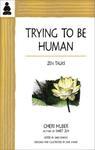 Trying To Be Human: Zen Talks