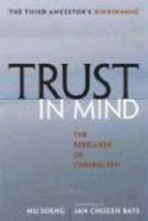 Trust In Mind: The Rebellion Of Chinese Zen