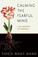 Calming The Fearful Mind: A Zen Response To Terrorism