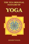 The Ten Original Systems Of Yoga