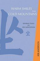 Warm Smiles From Cold Mountains: Dharma Talks On Zen Meditation