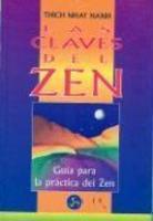 Las Claves Del Zen: Guia Practica Para La Practica Del Zen