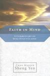 Faith In Mind: A Commentary On Seng Ts'an's Classic