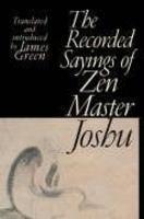 The Recorded Sayings Of Zen Master Joshu