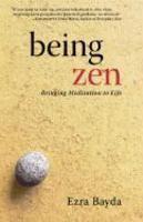 Being Zen: Bringing Meditation To Life