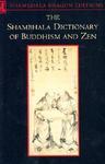 The Shambhala Dictionary Of Buddhism And Zen