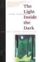 The Light Inside The Dark: Zen, Soul, And The Spiritual Life