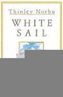 White Sail: Crossing The Waves Of Ocean Mind To The Serene Continent Of The Triple Gems