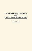 Christianity, Tragedy, And Holocaust Literature