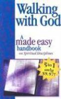 Walking With God: A Made Easy Handbook On Spiritual Disciplines