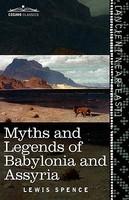 Myths And Legends Of Babylonia And Assyria