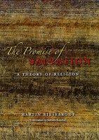 The Promise Of Salvation: A Theory Of Religion