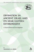 Divination In Ancient Israel And Its Near Eastern Environment: A Socio-Historical Investigation