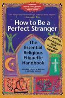 How To Be A Perfect Stranger: The Essential Religious Etiquette Handbook