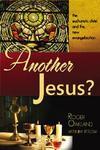 Another Jesus?: The Eucharistic Chirst And The New Evangelization