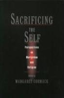 Sacrificing The Self: Perspectives On Martyrdom And Religion